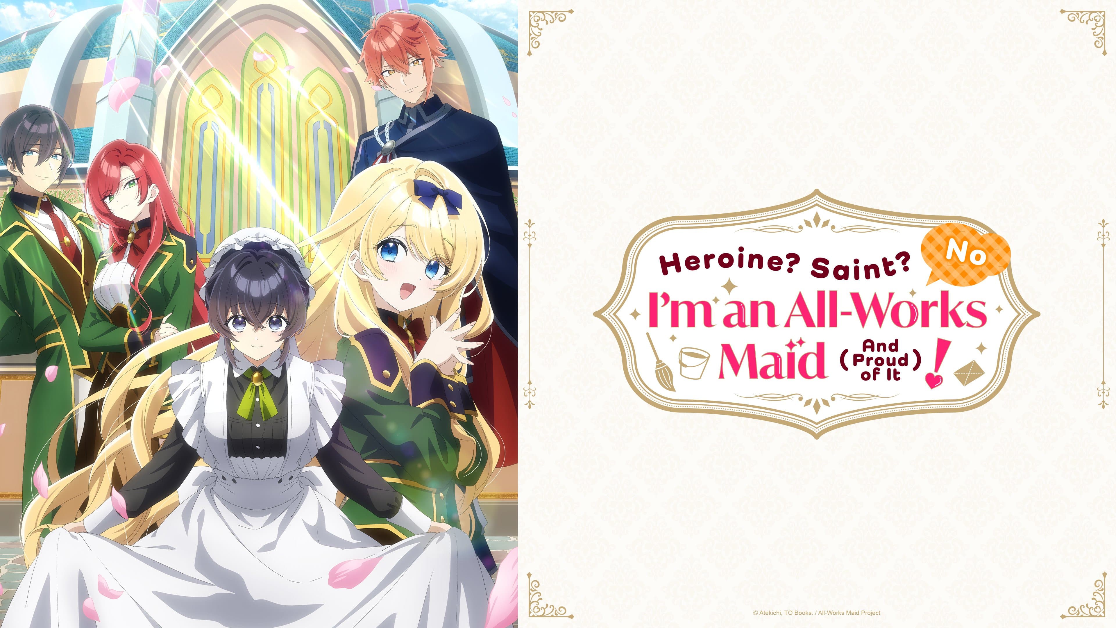 Heroine? Saint? No, I’m an All-Works Maid (And Proud of It)!